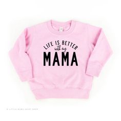 Life is Better with my Mama  Kid Sweater  Sweater for Kids  | Etsy Pink Cotton Sweater With Text Print, Pink Cotton Sweater With Slogan, Long Sleeve Slogan Top For Mother's Day, Pink Cotton Tops With Lettering, Mother's Day Cotton Sweatshirt With Slogan, Cotton Top With Name Print For Winter, Winter Cotton Top With Name Print, Trendy Kids Outfits, Kid Clothes