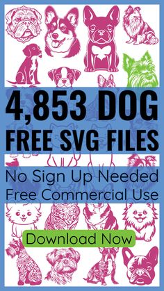 a poster with dogs on it and the words 4, 853 dog free svg files