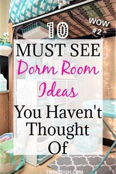 the top ten must see dorm room ideas you haven't thought of