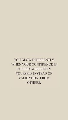 the quote you glow differently when your condition is fueled by relief in yourself instead of variation from others