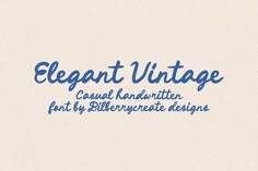 an old fashioned font with blue ink that reads elegant vintage casual handwritten font by biller