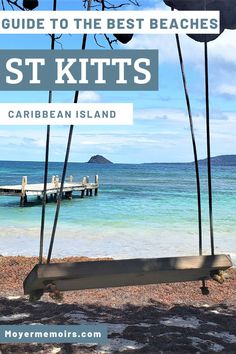 blue ocean water near a beach with a swing and a pier on St Kitts Island Basseterre St Kitts, Cruise Excursions, Central America Travel, Cruise Port