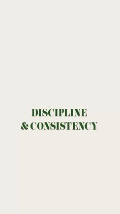 the words discipline and constistency written in green