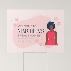 a sign that says welcome to martha's bridal shower