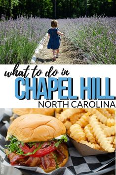 what to do in chapel hill, north carolina with pictures of the area and food