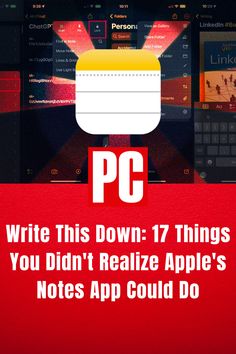 the text reads write this down - 17 things you didn't realize apple's notes app could do