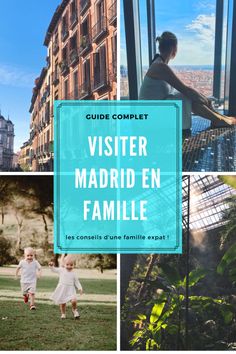 the words visiter madrid en famille are shown above photos of people and buildings