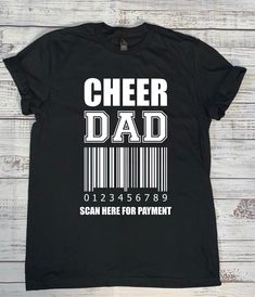 Cheer Dad scan for payment T-shirt. Cheerleading Picture Poses, Cheerleading Pictures, Clothing Crafts, Nov 1