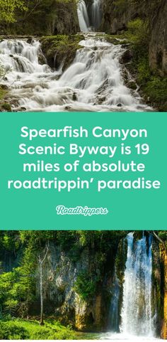 a waterfall with the words spearfish canyon scenic byway is 19 miles of absolute roadtrip