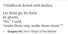 a poem written in black and white with the words'childhood doted with bodies let them go, let them be ghosts no, i said make them stay,