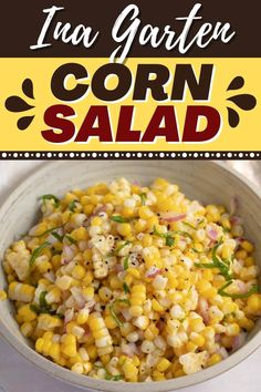 corn salad in a white bowl with text overlay that reads, ina gortere corn salad