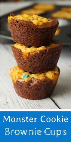 three chocolate cupcakes stacked on top of each other with the title monster cookie brownie cups