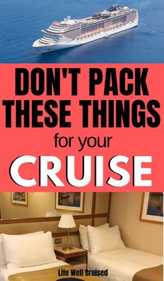 a cruise ship with the caption don't pack these things for your cruise