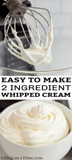 whipped cream in a bowl with the words easy to make 2 ingredient whipped cream on top