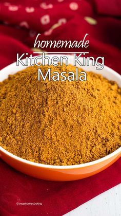 homemade kitchen king masala in a bowl on top of a red table cloth with the words homemade kitchen king masala above it