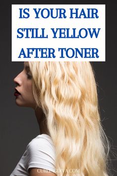 Is your hair still yellow after toner Purple Toner On Blonde Hair, Best Blonde Toner, Toner For Yellow Hair, Toner For Bleached Hair, Tone Yellow Hair, Toning Bleached Hair, Toning Blonde Hair, Toning Hair