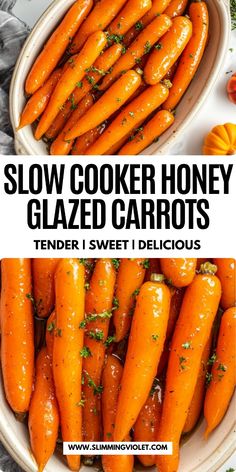 slow cooker honey glazed carrots in a bowl with text overlay that reads, slow cooker honey glazed carrots tender i sweet delicious