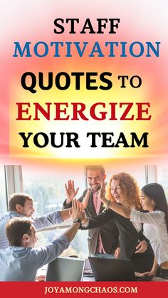 Staff Motivation Quotes that Energize Positive Teamwork Quotes, Staff Motivation Quotes, Positive Teamwork Quotes Motivation, Positive Quotes For Work Team, Staff Motivation Ideas, Positive Work Quotes, Inspirational Team Quotes, Teamwork Quotes For Work, Teamwork Quotes Motivational