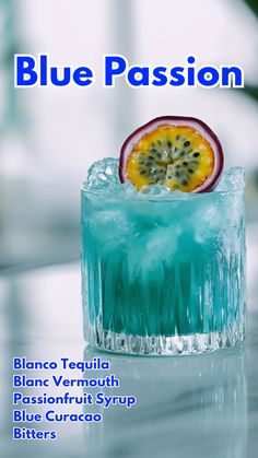 the blue passion cocktail is ready to be served