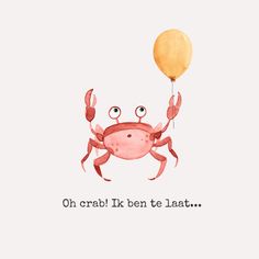 a watercolor drawing of a crab holding a balloon with the caption, oh crealb iken te leat