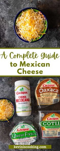 the complete guide to mexican cheese is shown in three different bowls and on top of each other