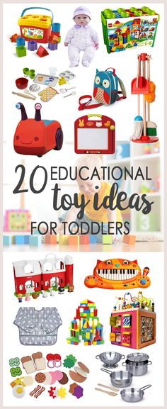 an image of toys for toddlers with the words, 20 educational toy ideas for toddlers