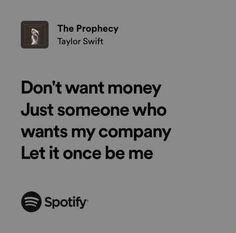 an image of a person with a quote on it that reads, don't want money just someone who wants my company let it once be me