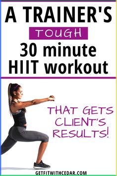 a woman doing squats with the text, a trainer's tough 30 minute hit workout