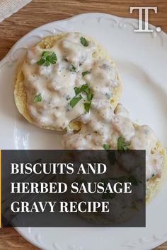 biscuits and herb sausage gravy recipe on a white plate with the title