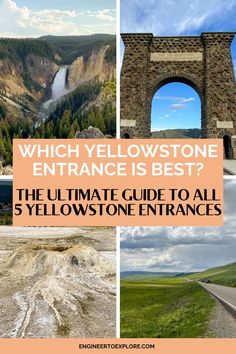 the ultimate guide to yellowstone's yellow stone entrance