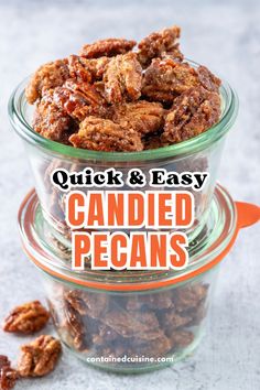 two glass bowls filled with candied pecans and the words quick & easy on top