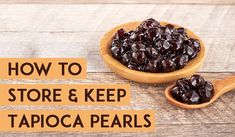 a wooden spoon filled with raisins on top of a table next to an orange sign that says how to store and keep tapioca pearls