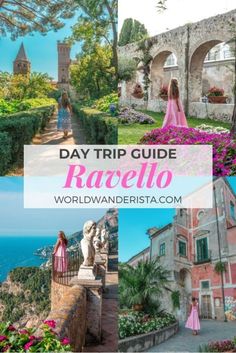 the day trip guide for ravello in ravello, italy with pictures of buildings and gardens