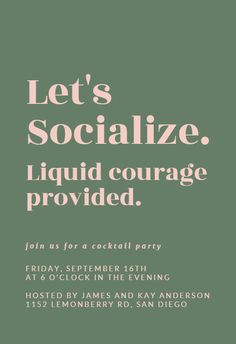 a green and white poster with the words let's socialize liquid courage provided