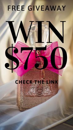 a bottle with a pink bow on it and the words win $ 750 check the link