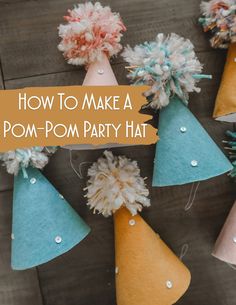 how to make a pom - pom party hat