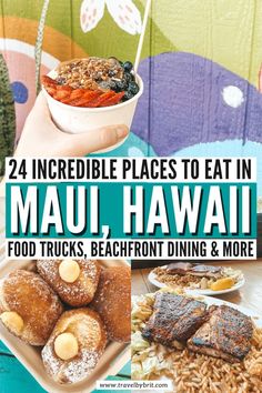 a person holding a plate with food on it and the words 24 incredible places to eat in mau, hawaii