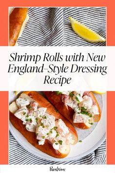 shrimp rolls with new england - style dressing recipe on a plate next to lemon wedges