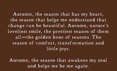 the poem autumn, the season that has my heart, the season that helps me understand that change can be beautiful