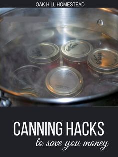 an image of canning hacks to save you money on the stove or in the oven