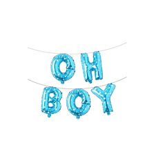 two blue balloons that say oh boy and one says oh boy hanging from a string