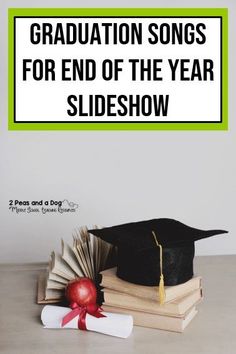 graduation songs for end of the year slideshow with an apple and book on top