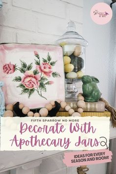 a shelf with decorative items on it and the words, decorate with apothecary jars