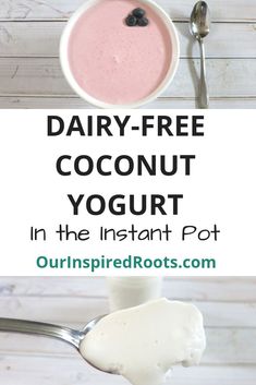 dairy - free coconut yogurt in the instant pot is an easy and delicious dessert