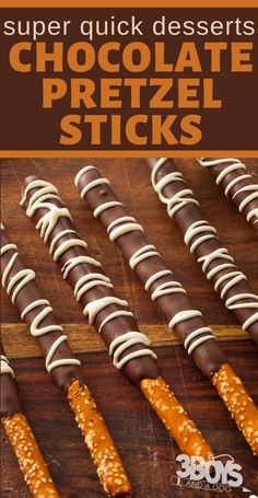 chocolate pretzel sticks with caramel drizzle on top and the title super quick desserts chocolate pretzel sticks