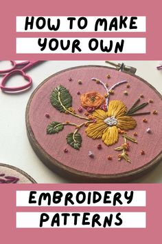 Photo of an embroidery hoop with florals and leaves in greens, yellows, oranges, and pinks, on a deep pink fabric. Text overlay reads, "how to make your own embroidery patterns." How To Create Your Own Embroidery Design, How To Make Your Own Embroidery Pattern, How To Make Embroidery Patterns, Embroidery Patterns Vintage Free Design, How To Start Embroidery, Procreate Embroidery, Embroidery Patterns Vintage Free, Ipad And Pencil, Hand Embroidery Patterns Free Templates