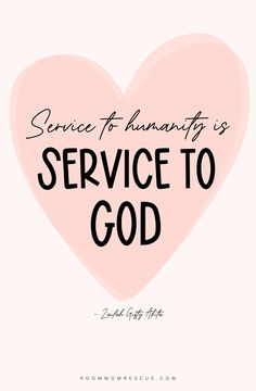 a pink heart with the words service to humanity is service to god on it