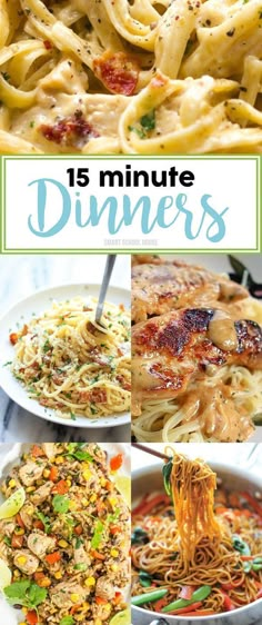 different types of pasta with the words 15 minute dinners