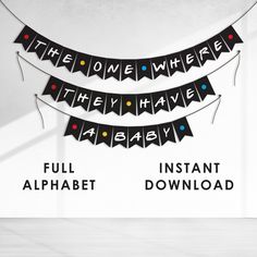 the one where they have been instant alphabet bunting banner