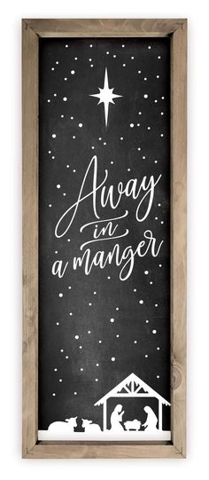 a chalkboard sign with the words, always in a manger written on it